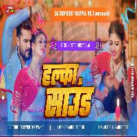 Halka Sound Khesarilal New Bhojpuri Dj Hard Bass Remix DjSjMusicMafiya